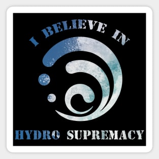 Hydro supremacy Magnet